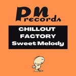 cover: Chillout Factory - Sweet Melody