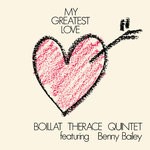 cover: Benny Bailey|Boillat Therace Quintet - My Greatest Love