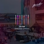 cover: Orchid - Sevkabel Dreams Part 2