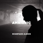 cover: Scarface Alexis - Amnionic