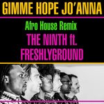 cover: Freshlyground|The Ninth - Gimme Hope Jo'anna (Afro House Remix)