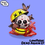 cover: Lowparse - Dead Again EP