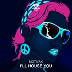 cover: Motivax - I'll House You