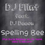 cover: Dj Deeon|Dj Flint - Spelling Bee (Put Some Respeck On My Name Debo G Rework)