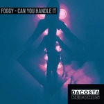 cover: Foggy - Can You Handle It