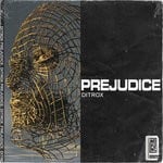 cover: Ditrox - Prejudice