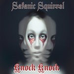 cover: Satanic Squirrel - Knock Knock