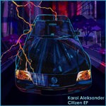 cover: Karol Aleksander - Citizen EP