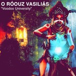 cover: O Roouzy Vasilias - Voodoo University