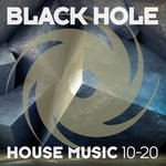 cover: Various - Black Hole House Music 10-20