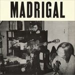 cover: Madrigal - Madrigal