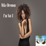 cover: Mike Dremon - I'm Not U