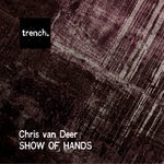 cover: Chris Van Deer - Show Of Hands