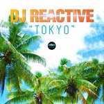 cover: Dj Reactive - Tokyo