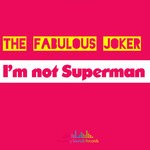 cover: The Fabulous Joker - I'm Not Superman (Jo Paciello Retouch)