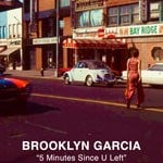 cover: Brooklyn Garcia - 5 Minutes Since U Left