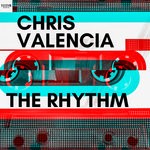 cover: Chris Valencia - The Rhythm