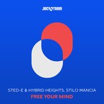 cover: Sted-e & Hybrid Heights|Stilo Mancia - Free Your Mind