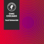 cover: Chic Chicago - Tastemaker