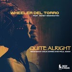 cover: Wheeler Del Torro - Quite Alright (Remixes)