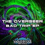 cover: The Overseer - Bad Trip EP