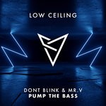 cover: Dont Blink|Mr. V - PUMP THE BASS