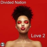 cover: Divided Nation - Love 2