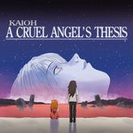 cover: Kaioh - A Cruel Angel's Thesis