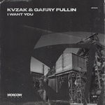 cover: Garry Fullin|Kvzak - I Want You