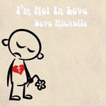 cover: Dave Nicholls - I'm Not In Love