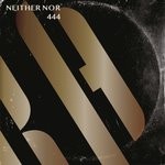 cover: Neither Nor - 444