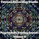 cover: Fatman Recording Studio - Psychedelic Sunday Sounds Vol 8