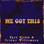 cover: Jeremy Williamson|Kana Kiehm - We Got This