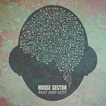 cover: House Sector - Beat & Deep