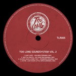 cover: Astin|Fabri Tacc|Klover Haze|Mattia Presta|Shaf Huse - Too Long Soundsystem Vol 2