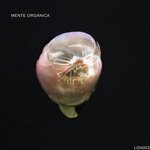 cover: Mente Organica - Mente Organica