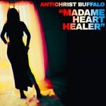 cover: Antichrist Buffalo - Madame Heart Healer