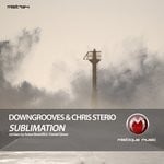 cover: Chris Sterio|Downgrooves - Sublimation (Remixes)