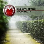 cover: Maksim Palmaxs - Fog In The City