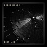 cover: Chess Moves - Deep Web