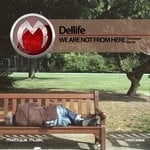 cover: Dellife - We Are Not From Here