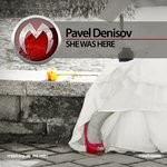 cover: Pavel Denisov - She Was Here