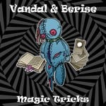 cover: Berise|Vandal - Magic Tricks