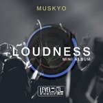 cover: Muskyo - Loudness (Mini Album)