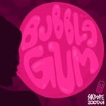 cover: Sikdope|Zootah - Bubblegum