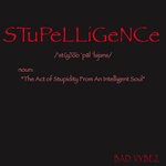 cover: Bad Vybez - Stupelligence