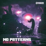 cover: No Patterns - Extraterrestrials/Don't Stop