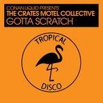 cover: Conan Liquid|The Crates Motel Collective - Gotta Scratch