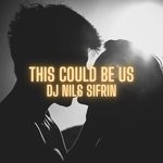 cover: Dj Nils Sifrin - This Could Be Us