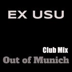 cover: Ex Usu - Out Of Munich (Club Mix)